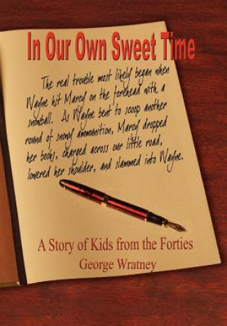 Kniha In Our Own Sweet Time George Wratney