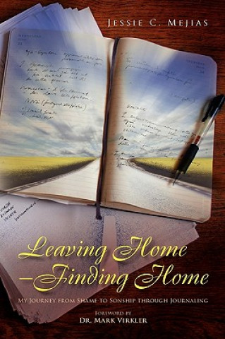 Buch Leaving Home--Finding Home Jessie C Mejias