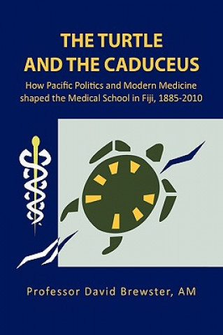 Kniha Turtle and the Caduceus Sir David (Australian National University) Brewster