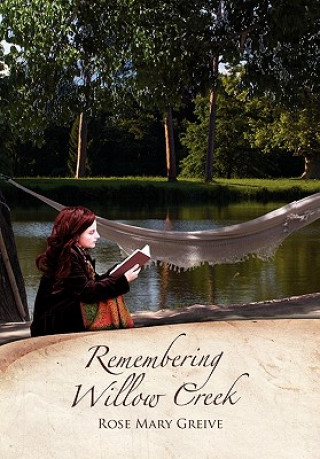 Livre Remembering Willow Creek Rose Mary Greive