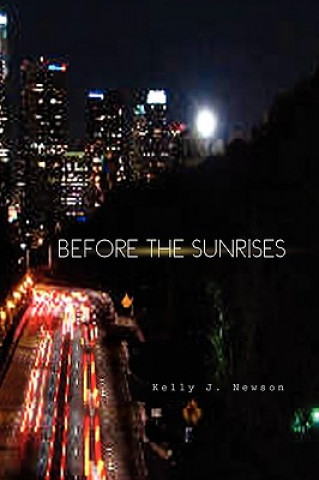 Boek Before the Sunrises Kelly J Newson