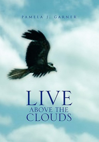 Carte Live Above the Clouds Pamela J Garner