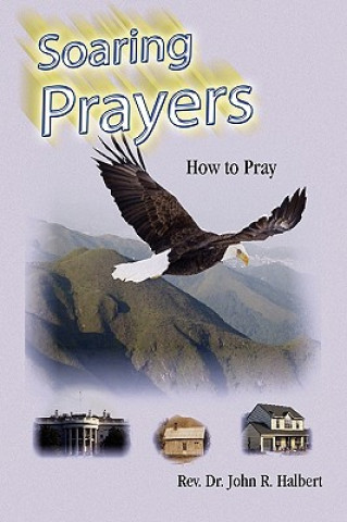 Книга Soaring Prayers Rev Dr John R Halbert