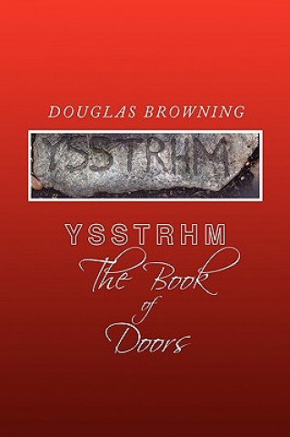 Carte Ysstrhm, the Book of Doors Douglas Browning