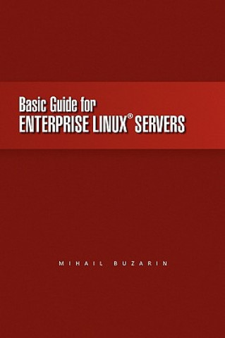 Kniha Basic Guide for Enterprise Linux Servers Mihail Buzarin