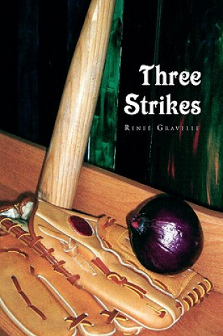 Könyv Three Strikes Renee Gravelle