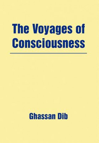 Knjiga Voyages of Consciousness Ghassan Dib