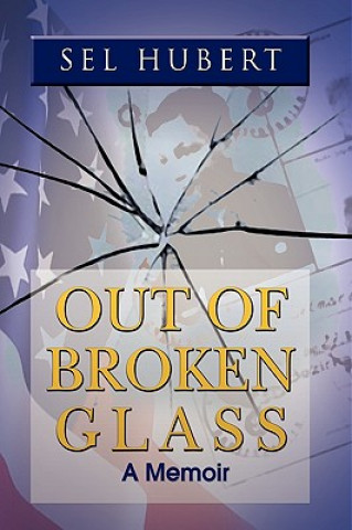 Kniha Out of Broken Glass Sel Hubert