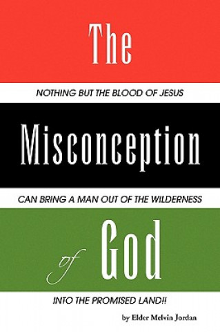 Könyv Misconception of God Elder Melvin Jordan