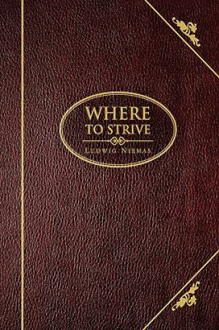 Könyv Where to Strive Ludwig Niemas