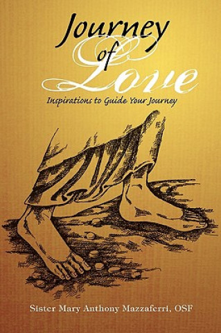 Livre Journey of Love Sister Mary Anthony Osf Mazzaferri