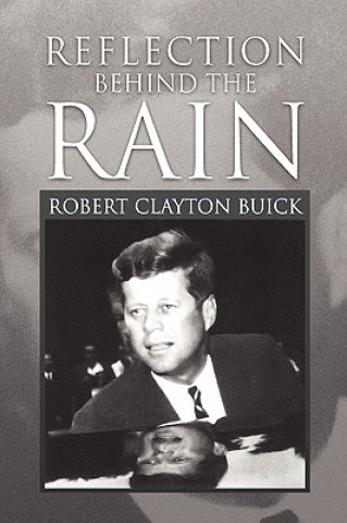 Knjiga Reflection Behind the Rain Robert Clayton Buick