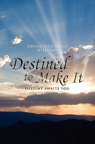 Book Destined to Make It Gwendolyn Joyce Williams