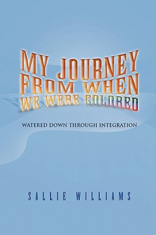 Carte My Journey from When We Were Colored Sallie Williams