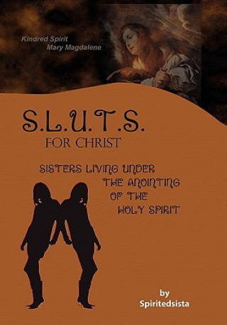 Könyv SLUTS for Christ Spiritedsista