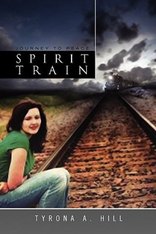 Knjiga Spirit Train Tyrona A Hill