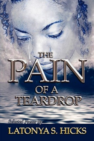 Kniha Pain of a Teardrop Latonya S Hicks