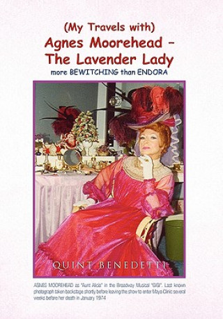 Knjiga My Travels with Agnes Moorehead - The Lavender Lady Quint Benedetti