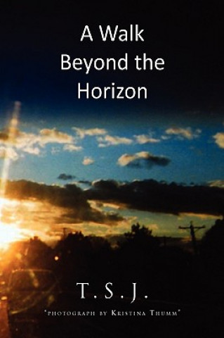 Libro Walk Beyond the Horizon T S J