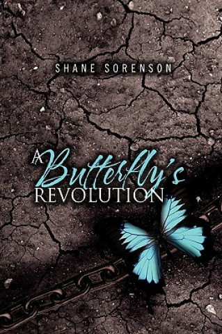 Kniha Butterfly's Revolution Shane Sorenson