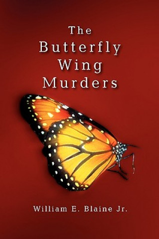 Kniha Butterfly Wing Murders William E Jr Blaine
