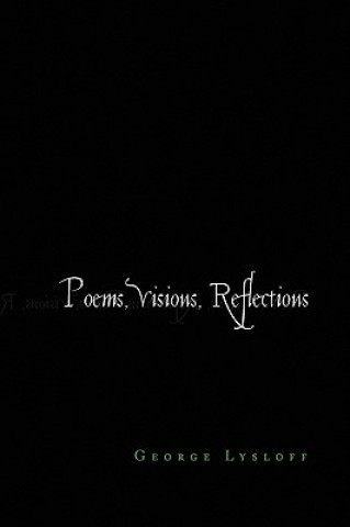 Kniha Poems, Visions, Reflections George Lysloff