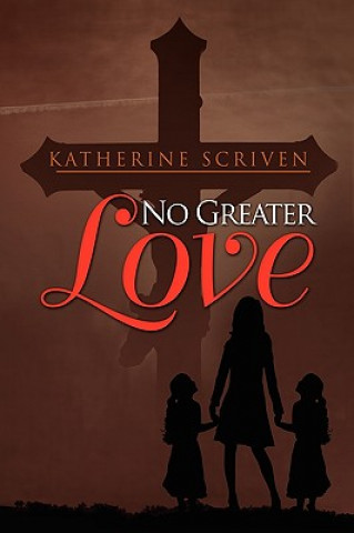 Könyv No Greater Love Katherine Scriven