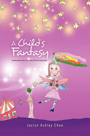 Kniha Child's Fantasy Jaclyn Ashley Chan