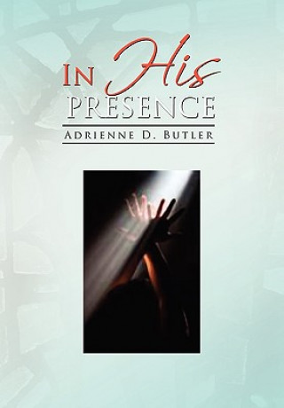 Libro In His Presence Adrienne D Butler