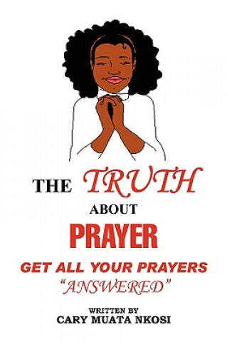 Knjiga Truth about Prayer Cary Muata Nkosi