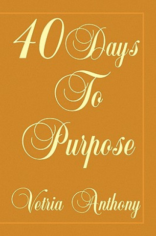 Carte 40 Days to Purpose Vetria Anthony
