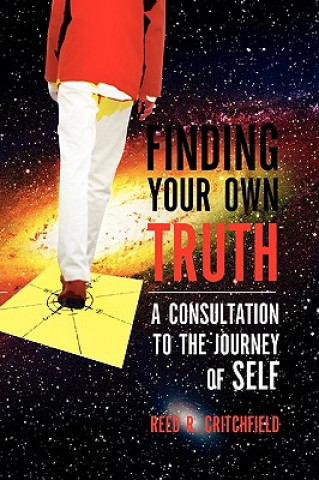 Könyv Finding Your Own Truth Reed R Critchfield