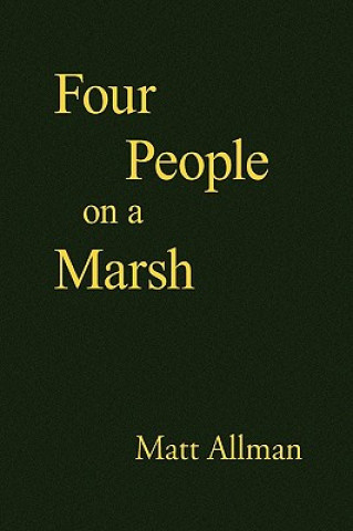 Книга Four People on a Marsh Matt Allman