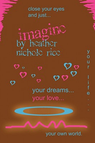 Книга Imagine Heather Nichole Rice