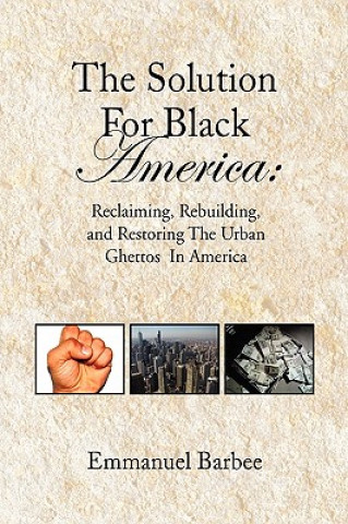 Könyv Solution for Black America Emmanuel Barbee