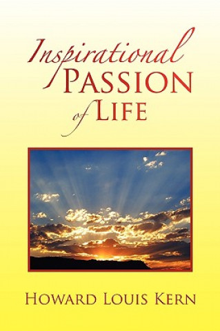 Kniha Inspirational Passion of Life Howard Louis Kern