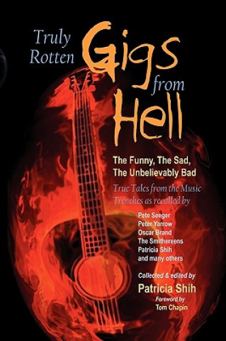 Libro Truly Rotten Gigs from Hell Patricia Shih