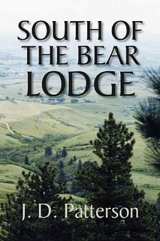 Carte South of the Bear Lodge J D Patterson