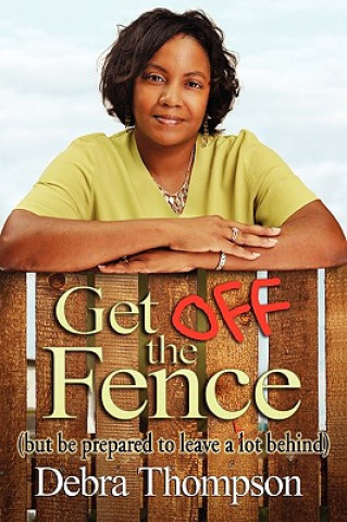 Boek Get Off the Fence Debra Thompson