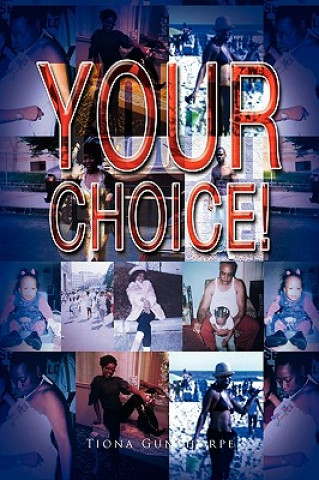 Livre Your Choice! Tiona Gunthorpe