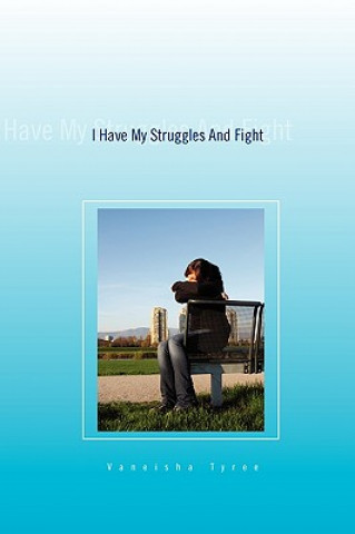 Könyv I Have My Struggles and Fight Vaneisha Tyree