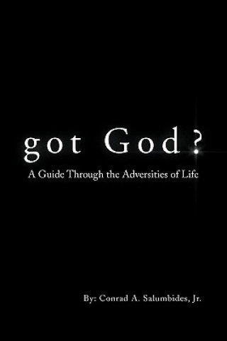 Könyv Got God? Conrad A Jr Salumbides