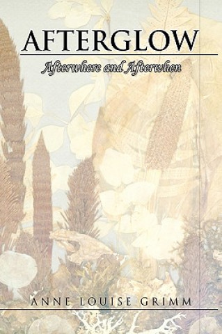 Knjiga Afterglow Anne Louise Grimm