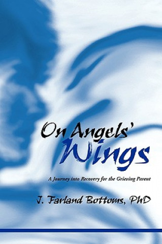 Könyv On Angels' Wings J Farland Phd Bottoms