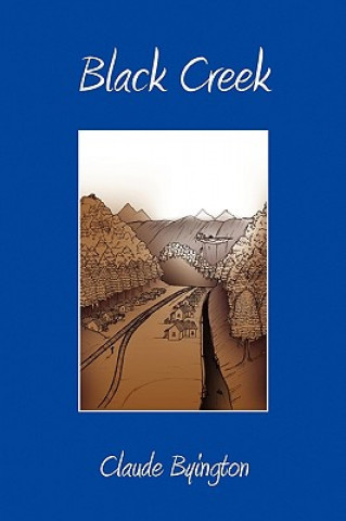 Könyv Black Creek Claude Byington
