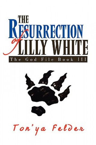 Книга Resurrection of Lilly White Ton'ya Felder