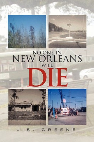 Könyv No One in New Orleans Will Die J S Greene