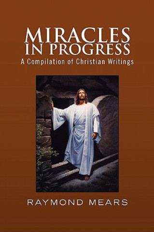 Книга Miracles in Progress Raymond Mears