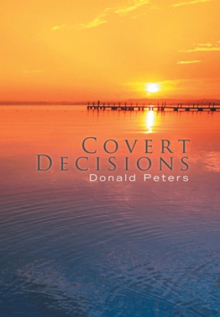 Książka Covert Decisions Donald Peters