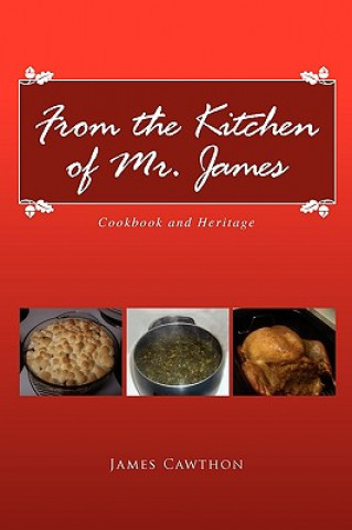 Könyv From the Kitchen of Mr. James James Cawthon